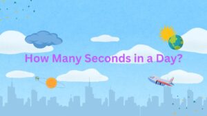 How Many Seconds in a Day
