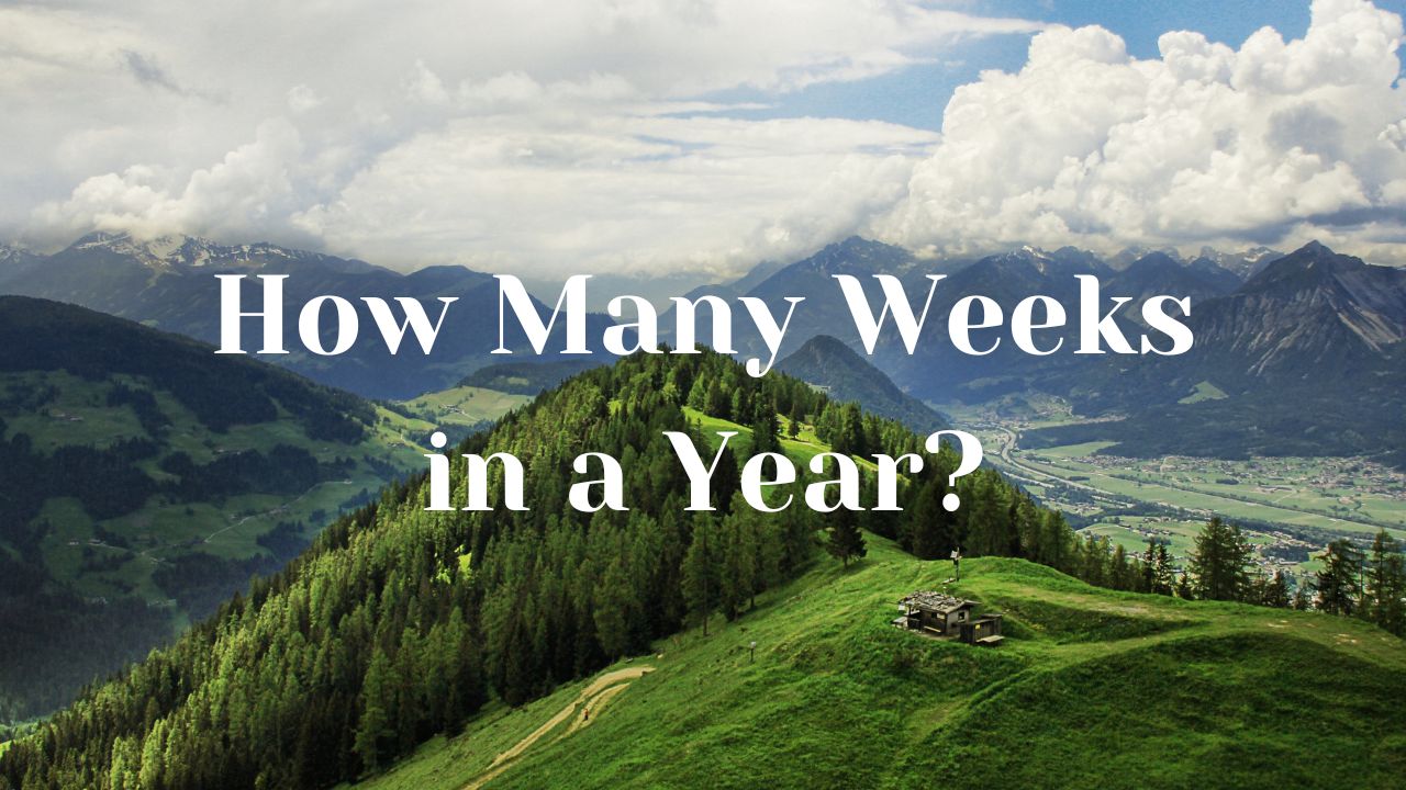How Many Weeks in a Year